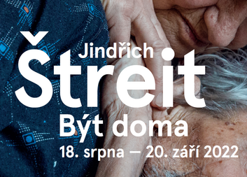 Zveme vás na výstavu: Jindřich Štreit/Být doma